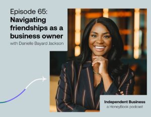 Navigating friendships as a business owner with Danielle Bayard Jackson